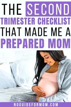 a pregnant woman sitting on her bed with the text, the second trimester checklist that made me a prepared mom