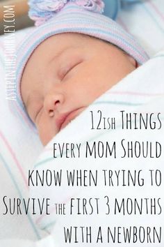 a baby sleeping on top of a bed with the caption that reads,'every mom should know when trying to survive the first 3 months with a newborn