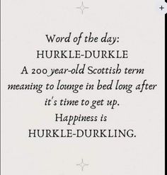 a poem written in black and white with the words, word of the day hunkle - durkle