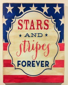 a wooden sign that says stars and stripes forever