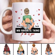 a woman holding a coffee mug that says, my favorite thing for us is you