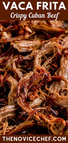 an image of shredded beef with text overlay that reads, vaca frita crispy cuban beef