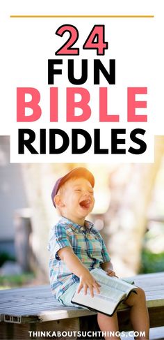 a little boy sitting on top of a wooden bench with the words 24 fun bible riddles