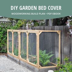 a garden bed cover made out of wood with plants growing in it and text overlay that reads diy garden bed cover