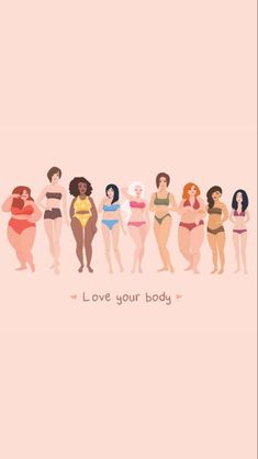 a group of women in bathing suits with the words love your body written on them