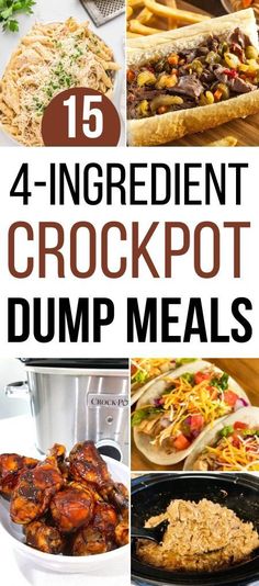 four different images with the words, 4 ingredient crockpot dump meals