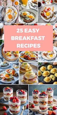 breakfast food collage with the words 25 easy breakfast recipes