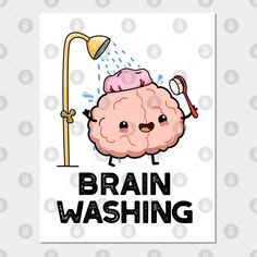 a poster with the words brain washing on it and a cartoon character holding a shower head