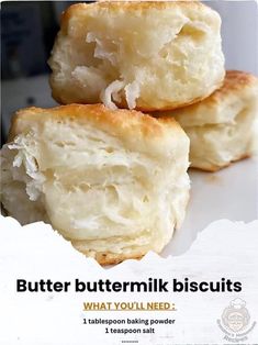 three butter buttermilk biscuits stacked on top of each other with the words, what you'll need