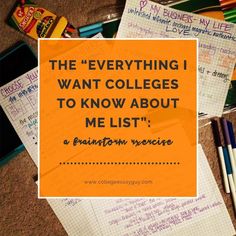 the everything i want colleges to know about me list is shown with pencils and markers