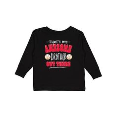 Show your brother that you're his biggest fan in these, That's My Awesome Brother Out There Toddler Long Sleeve T-Shirt with baseballs. Size: 4T.  Color: Black.  Gender: female. Baseball Family, Baseball Boys, Kids Outfits Girls, Girls Long Sleeve, Toddler Girl, Long Sleeve T Shirt, Boy Or Girl, Long Sleeve Tshirt, Girl Outfits