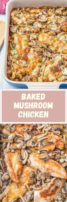 baked mushroom chicken in a casserole dish with text overlay that reads baked mushroom chicken