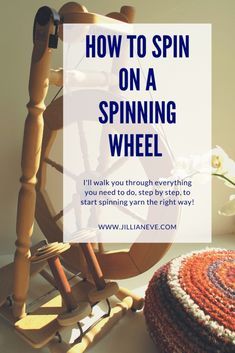 a spinning wheel with the words how to spin on a spinning wheel in front of it