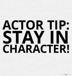 the words actor tip stay in character are black on white paper, with an image of a