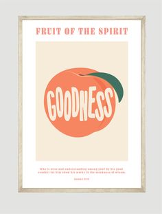 a poster with the words goodness written in orange and green, on a white background