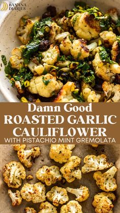 roasted garlic cauliflower with pistachio mint gremolata in a white bowl