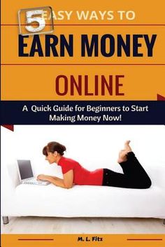 the book cover for 5 easy ways to earn money online