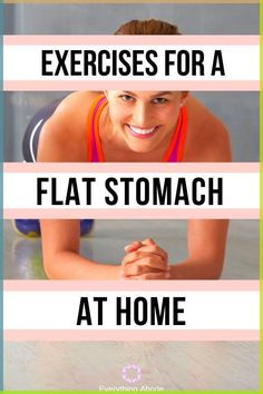 a woman doing exercises for a flat stomach at home with text overlay that reads, exercises for a flat stomach at home