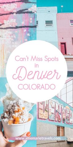 the words can't miss spots in denver, colorado with images of buildings and food