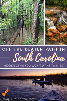 the best places to go in south carolina with text overlay that reads, off the beaten path in south carolina hidden gems you won't want to miss