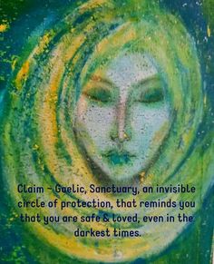 a painting with a quote on it that says, claim gentle, sanctuary an invisible circle of protection, that reminds you that you are safe & loved even in the darker times