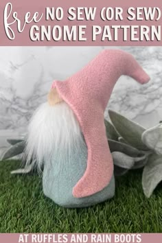 a gnome's hat is sitting on the grass with text overlay that says free no sew or sew gnome pattern