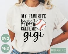 a woman wearing a t - shirt that says, my favorite baseball player calls me gig