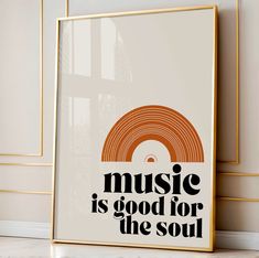 a poster with the words music is good for the soul in black and orange on it