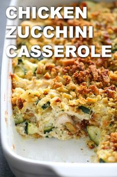 chicken zucchini casserole in a white dish with the title above it