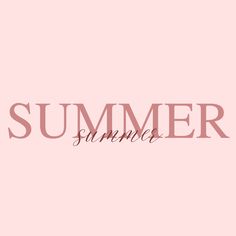 the word summer is written in pink against a light pink background