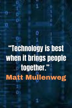 a quote from matt mullennweg about technology