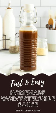 homemade wortier'shire sauce in a glass bottle on a counter