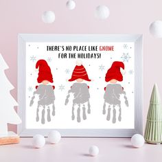 there's no place like home for the holidays printable poster with three gnomes