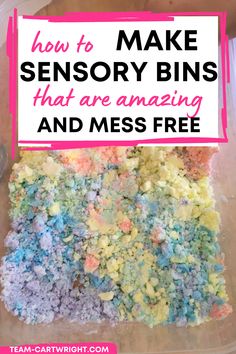 Text: How To Make Sensory Bins That Are Amazing and Mess Free. Picture: Rainbow snow sensory bin that is not making a mess. Sensory Output Activities, Free Sensory Activities, Mess Free Preschool Activities, Less Mess Sensory Bin, Easy Clean Up Sensory Bin, Non Toxic Sensory Play, Not Messy Sensory Bins, Non Messy Sensory Play, Easy Diy Sensory Activities