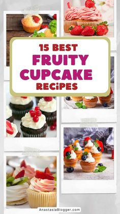 the top 15 best fruity cupcakes are on display in this collage