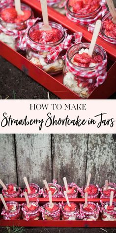 strawberry shortcakes in jars with strawberries on top and text overlay that says how to make strawberry shortcake in jars