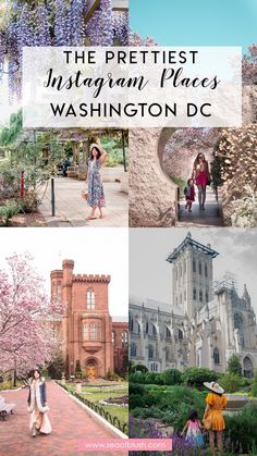 the prettiest instagram places in washington d c with images of people and flowers