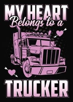 a pink trucker t - shirt that says, my heart belongs to a trucker