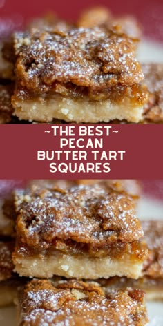 pecan butter tart squares stacked on top of each other with the words pecan butter tart squares above them