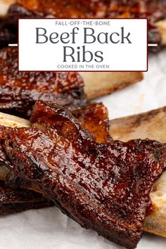 beef ribs are cooked in the oven and ready to be eaten with text overlay that reads fall off the bone beef back ribs