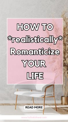 Learn how to create a romanticize your life aesthetic with simple changes. Transform your space and enjoy life more! #RomanticizeYourLife #PersonalDevelopment #SelfHelp Creating A Beautiful Life, How To Start Romanticizing Your Life, Living Free Aesthetic, Romantic Lifestyle Aesthetic, How To Live An Aesthetic Life, My Life Is A Movie Aesthetic, The Simple Life Aesthetic