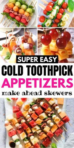 the steps to make cold toothpick appetizers are shown in this collage