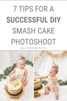 a baby sitting in front of a cake with the words 7 tips for a successful diy smash cake photo shoot