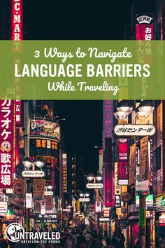 the words 3 ways to navigate language barriers while traveling in japan with neon lights and signs