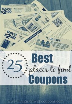 coupons with the text 25 best places to find coupon's on it