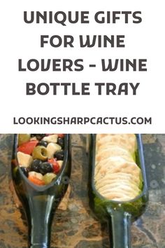 two wine bottles filled with different types of food and the words unique gifts for wine lovers - wine bottle tray