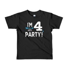 I'm Four Lets Party Fourth Birthday Boy T-Shirt - This is the kids' version of American Apparel's most popular adult t-shirt. Your little one will be looking super cute and trendy at his birthday party in this 4th birthday party shirt! It also makes a great birthday gift! We at Bump and Beyond Designs love to help you celebrate life's precious moments! Sizing options: 2, 4, 6 Care Instructions: Wash inside out in warm water, gentle cycle, tumble or line dry.  View all Shirts Here: https://www.et Short Sleeve T-shirt With Number Print, Party T-shirt With Name Print And Crew Neck, Party Crew Neck T-shirt With Name Print, Four Year Old Birthday, Outfit Party, Fourth Birthday, Birthday Party Shirt, 4th Birthday Parties, Great Birthday Gifts