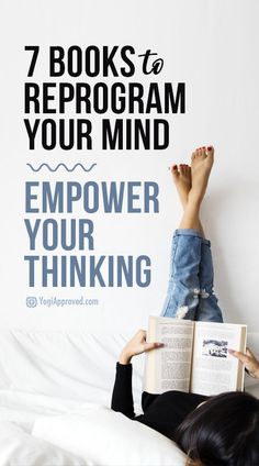 a woman laying on her back reading a book with the title 7 books to reprogram your mind empower your thinking