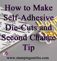 the words how to make self - adhesive dice cuts and second chance tip on top of a piece of paper