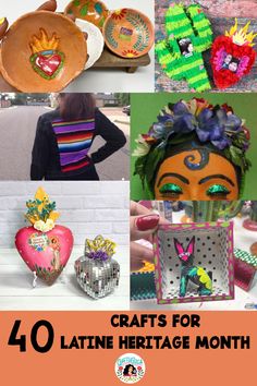 crafts for latin heritage month are featured in this collage with the words, 40 latin heritage month